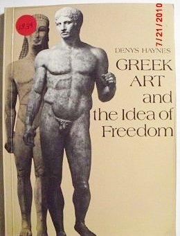 Stock image for Greek Art and the Idea of Freedom for sale by Better World Books