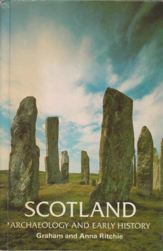 Stock image for Scotland: Archaeology and Early History (Ancient Peoples and Places) for sale by Reuseabook
