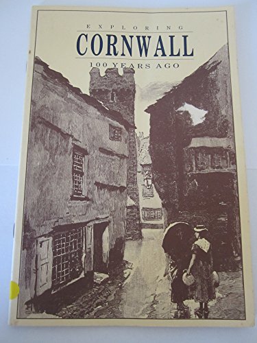 Beispielbild fr Exploring Cornwall 100 Years Ago zum Verkauf von Merandja Books