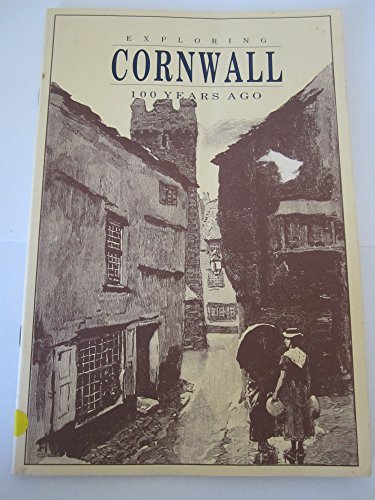 Imagen de archivo de Exploring Cornwall: 100 Years Ago a la venta por SmarterRat Books