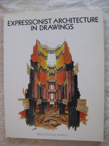 Expressionist architecture in drawings - PEHNT, Wolfgang