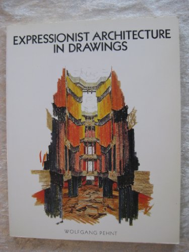 Expressionist Architecture in Drawings