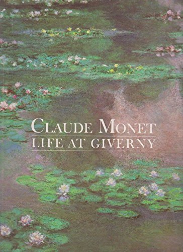 Beispielbild fr Claude Monet: Life at Giverny (Painters & sculptors) zum Verkauf von WorldofBooks