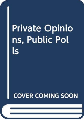 Stock image for Private Opinions, Public Polls for sale by Anybook.com