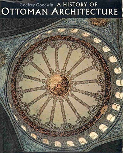 9780500274293: A History of Ottoman Architecture