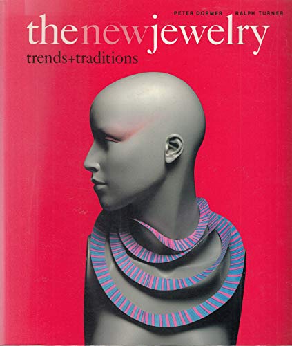 Stock image for The New Jewelry : Trends and Traditions for sale by Better World Books