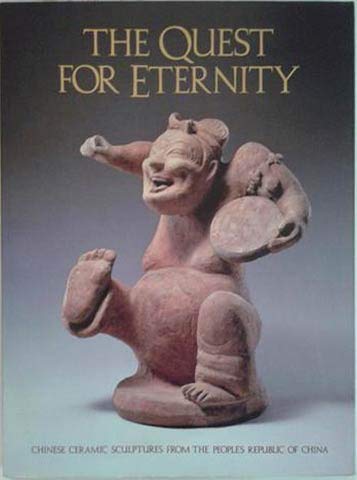 Beispielbild fr The Quest for Eternity, Chinese Ceramic Sculptures From the Peoples Republic of China zum Verkauf von Antiquariat Johannes Hauschild