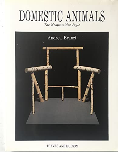 Beispielbild fr Domestic Animals: The Neoprimitive Style zum Verkauf von WorldofBooks