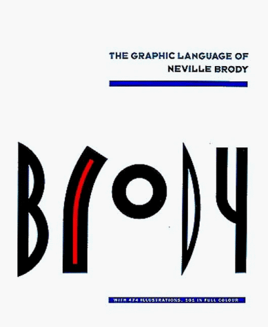 Stock image for The Graphic Language of Neville Brody, with 474 Illustrations, 101 in Full Colour for sale by SecondSale