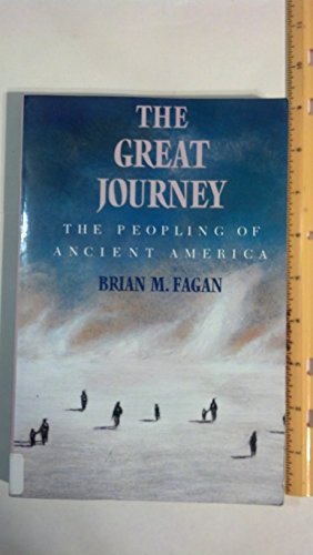 Beispielbild fr The Great Journey: The Peopling of Ancient America zum Verkauf von Wonder Book