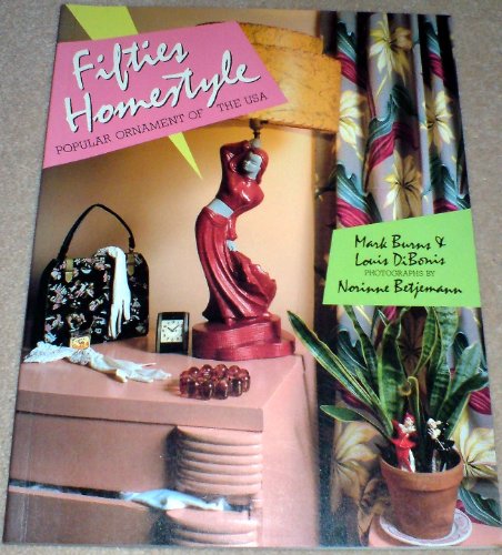 Beispielbild fr Fifties Homestyle: Popular Ornament of the U.S.A. zum Verkauf von Versandantiquariat Felix Mcke