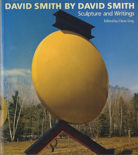 9780500275207: David Smith by David Smith: Sculpture and Writings