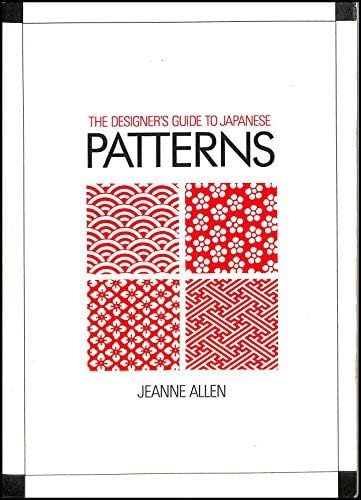 The Designer's Guide To Japanese Patterns (9780500275269) by Jeanne Allen