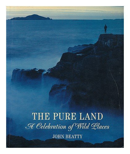 Beispielbild fr The Pure Land: Celebration of Wild Places zum Verkauf von medimops