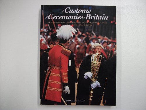 Stock image for The Customs and Ceremonies of Britain: An Encyclopaedia of Living Traditions for sale by Wonder Book