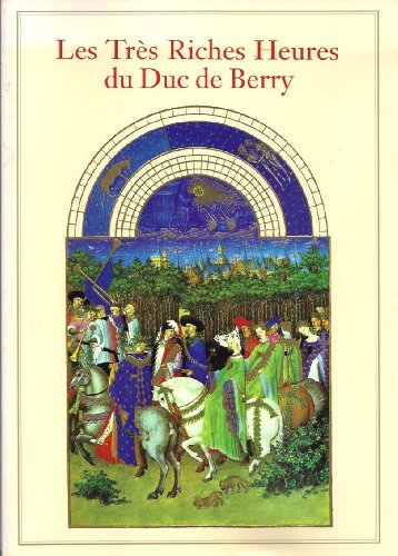 Imagen de archivo de Les Tres Riches Heures Du Duc De Berry a la venta por ThriftBooks-Atlanta