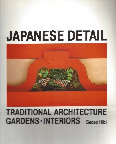 9780500275542: Traditional Architecture, Gardens and Interiors (Japanese Detail)