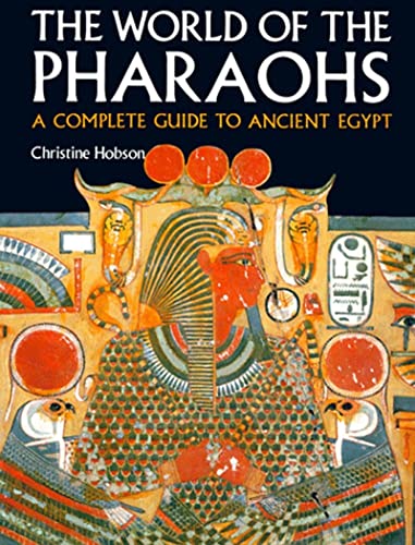 9780500275603: World of the Pharaohs: A Complete Guide to Ancient Egypt