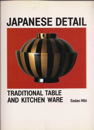 Beispielbild fr Japanese Detail: Traditional Table and Kitchenware zum Verkauf von MusicMagpie
