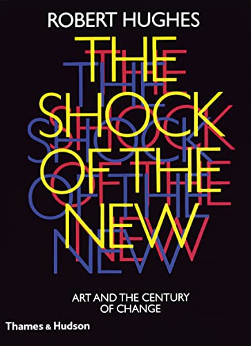 Beispielbild fr The Shock of the New: Art and the Century of Change zum Verkauf von AwesomeBooks