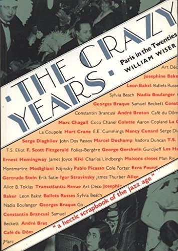 Stock image for The Crazy Years: Paris in the Twenties for sale by Front Cover Books