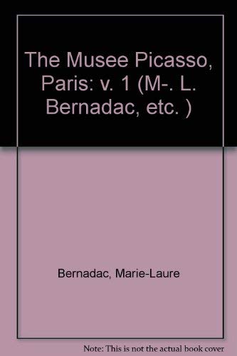 9780500275924: Musee Picasso Vol 1 /anglais: v. 1 (M-. L. Bernadac, etc. ) (The Musee Picasso, Paris)