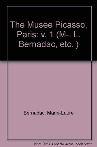9780500275924: The Musee Picasso, Paris: v. 1 (M-. L. Bernadac, etc. )