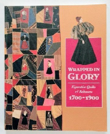 Beispielbild fr Wrapped in Glory: Figurative Quilts and Bedcovers, 1700-1900 zum Verkauf von WorldofBooks