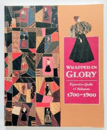 Stock image for Wrapped in glory: Figurative quilts & bedcovers, 1700-1900 for sale by HPB-Emerald