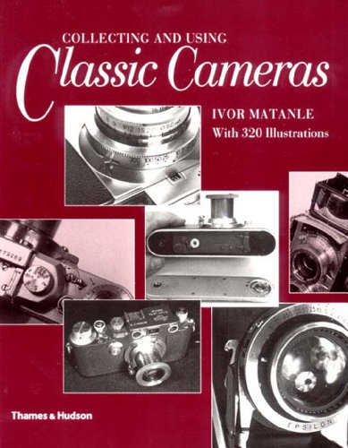 Stock image for Collecting and Using Classic Cameras for sale by Patrico Books