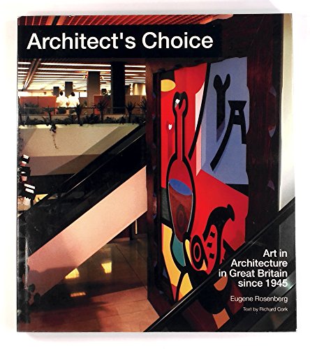 Stock image for Architect's Choice: Art in Architecture in Great Britain Since 1945 for sale by The Recycled Book Company