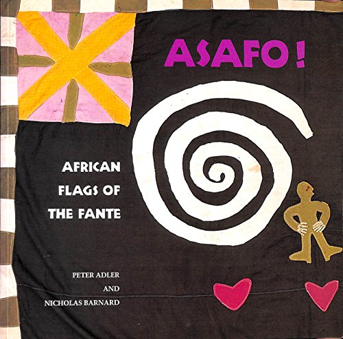 Asafo!: African Flags of the Fante