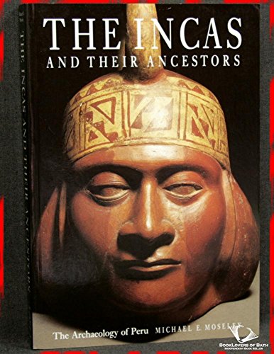 Imagen de archivo de The Incas and Their Ancestors : The Archaeology of Peru a la venta por Better World Books