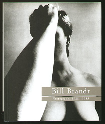Beispielbild fr Bill Brandt: Photographs 1928-1983 zum Verkauf von WorldofBooks