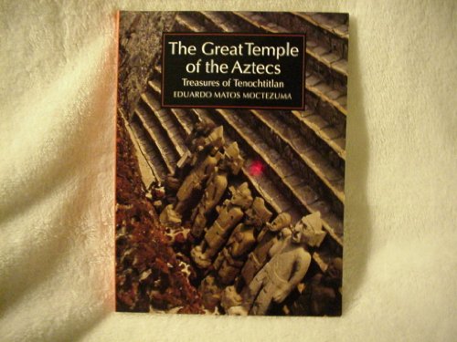 Imagen de archivo de The Great Temple of the Aztecs: Treasures of Tenochtitlan (New Aspects of Antiquity) a la venta por Half Price Books Inc.