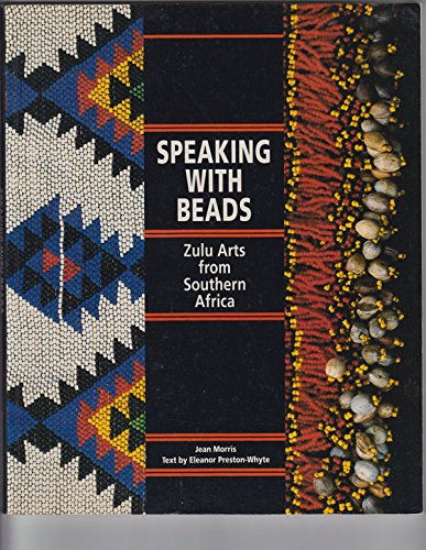 Stock image for Speaking With Beads: Zulu Arts from Southern Africa for sale by HPB-Ruby