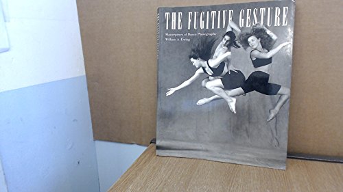 Beispielbild fr The Fugitive Gesture: Masterpieces of Dance Photography zum Verkauf von WorldofBooks