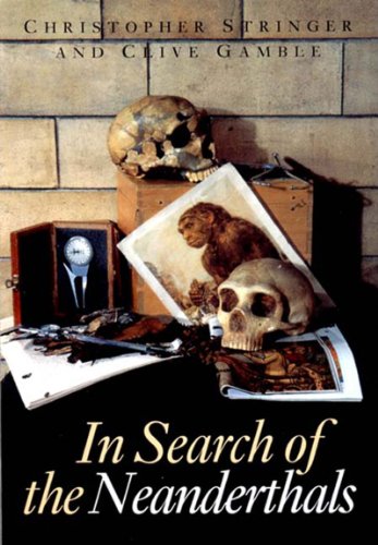 9780500278079: In Search of the Neanderthals: Solving the Puzzle of Human Origins
