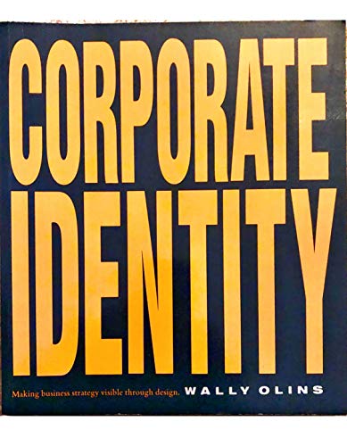 Imagen de archivo de Corporate Identity: Making Business Strategy Visible Through Design a la venta por WorldofBooks