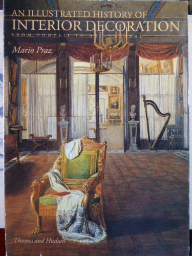 9780500278154: An Illustrated History of Interior Decoration: From Pompeii to Art Nouveau