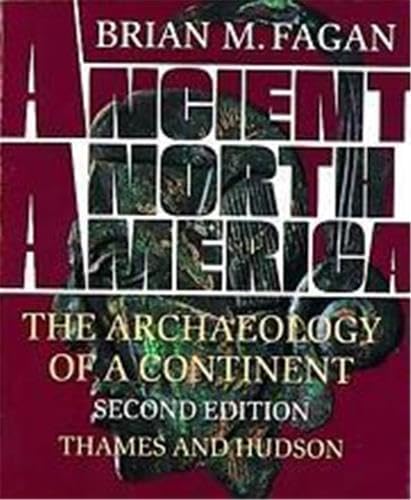 Stock image for Ancient North America: The Archaeology of a Continent for sale by Half Price Books Inc.