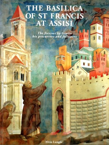 9780500278345: The Basilica of St.Francis at Assisi: The frescoes by Giotto his precursors and followers