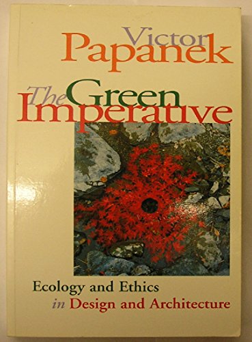Stock image for The Green Imperative: Ecology and Ethics in Design and Architecture for sale by Ergodebooks