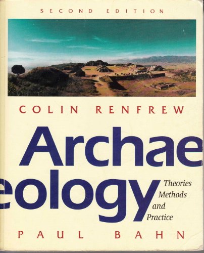 Imagen de archivo de Archaeology: Theories, Methods and Practice a la venta por Wonder Book