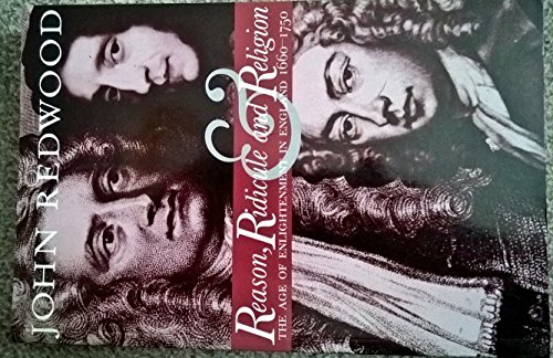 Beispielbild fr Reason,Ridicule and Religion: Age of Enlightenment in England,1660-1750 zum Verkauf von Chevin Books