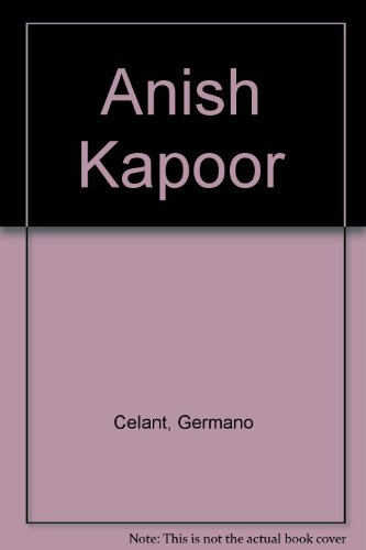 Anish Kapoor (9780500278901) by Germano Celant