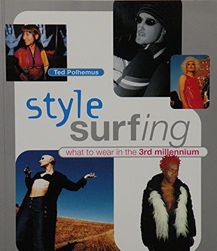 Stock image for Style Surfing: What to Wear in the Third Millennium: What to wear in the 3rd millennium for sale by WorldofBooks