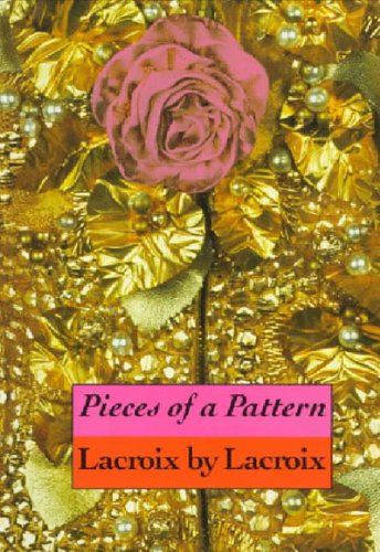 Stock image for Pieces of a Pattern: Lacroix by Lacroix for sale by GridFreed