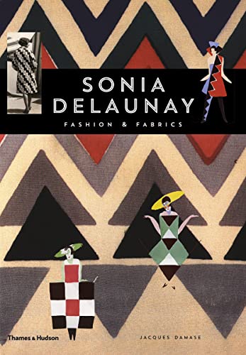 9780500279472: Sonia Delaunay: Fashion and Fabrics