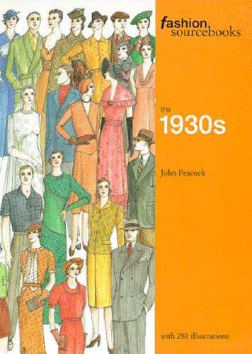 The 1930s (Fashion Sourcebooks) (9780500279731) by Peacock, John